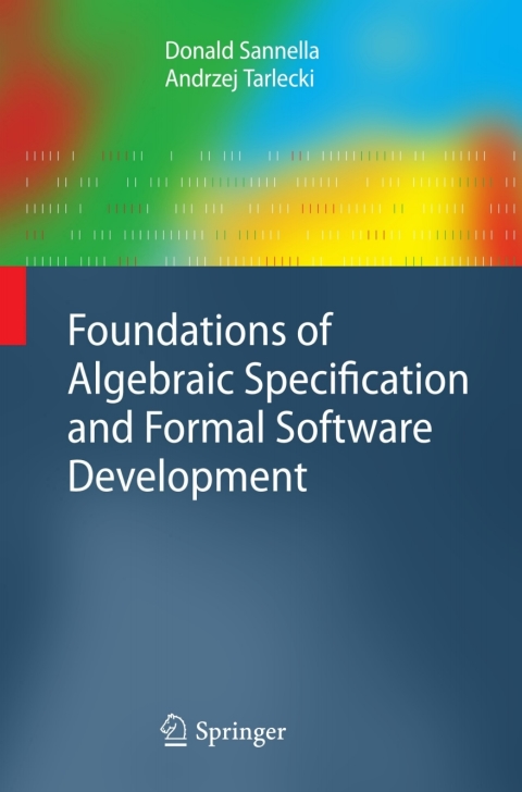 Cover image for book Foundations of Algebraic Specification and Formal Software Development