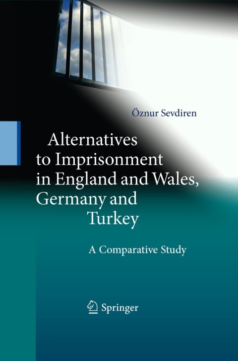 Cover image for book Alternatives to Imprisonment in England and Wales, Germany and Turkey