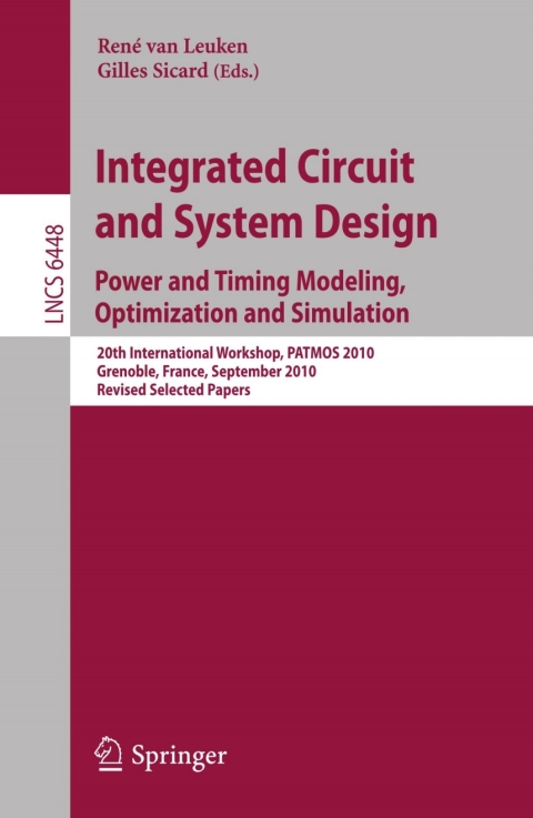 Cover image for book Integrated Circuit and System Design. Power and Timing Modeling, Optimization, and Simulation
