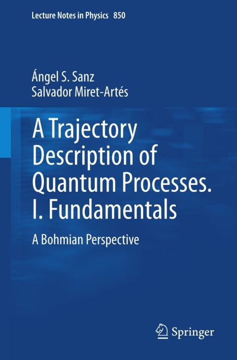 Cover image for book A Trajectory Description of Quantum Processes. I. Fundamentals