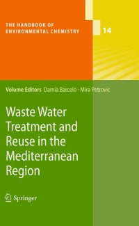 Cover image: Waste Water Treatment and Reuse in the Mediterranean Region 1st edition 9783642182808