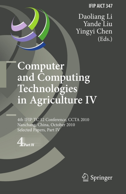 Computer and Computing Technologies in Agriculture IV 