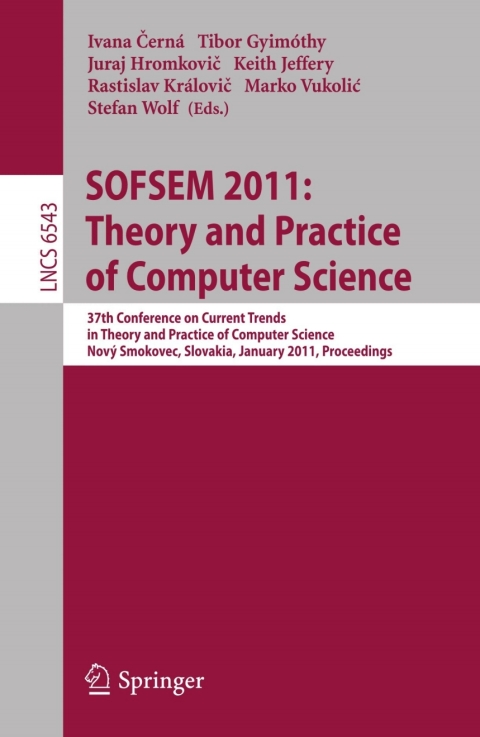 Cover image for book SOFSEM 2011: Theory and Practice of Computer Science