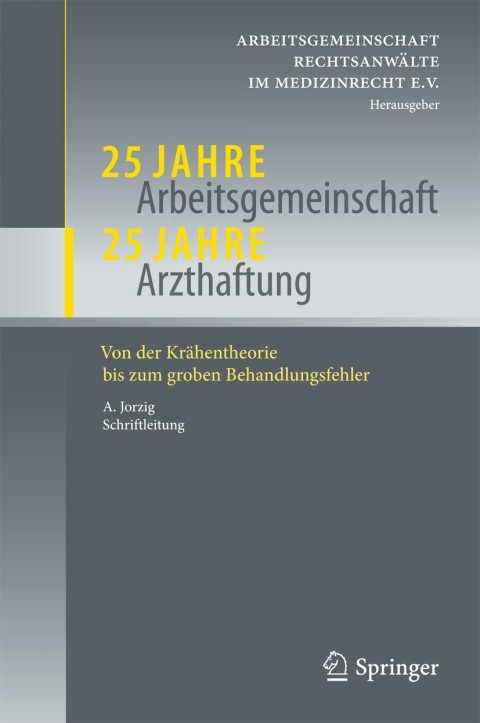 Cover image for book 25 Jahre Arbeitsgemeinschaft - 25 Jahre Arzthaftung