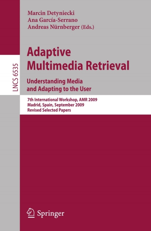 Cover image for book Adaptive Multimedia Retrieval. Understanding Media and Adapting to the User