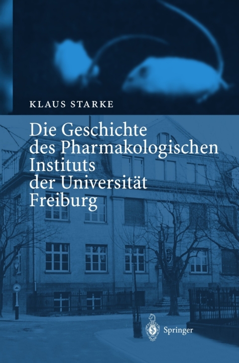 Cover image for book Die Geschichte des Pharmakologischen Instituts der Universität Freiburg