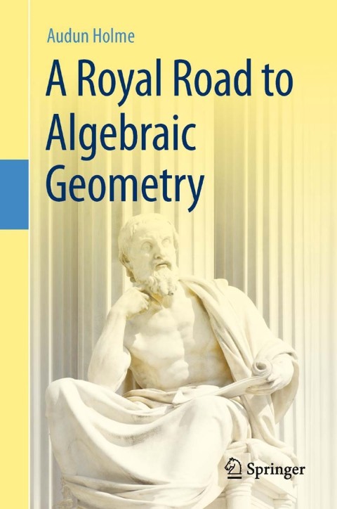 Cover image for book A Royal Road to Algebraic Geometry