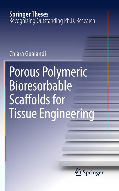 Cover image for book Porous Polymeric Bioresorbable Scaffolds for Tissue Engineering