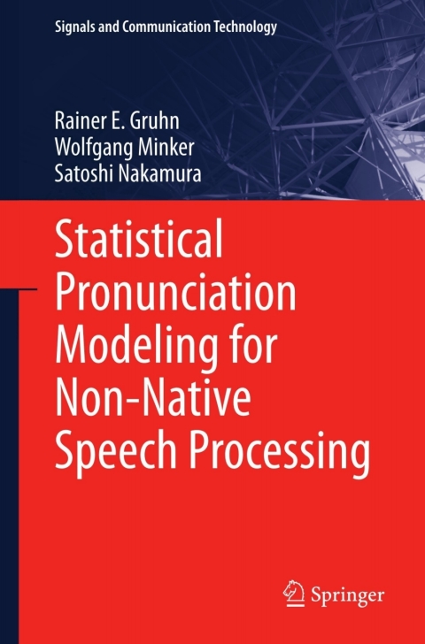 Cover image for book Statistical Pronunciation Modeling for Non-Native Speech Processing