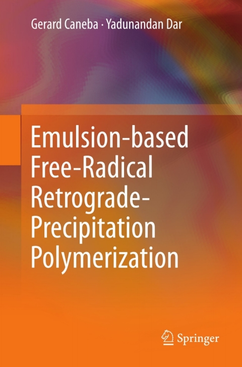 Cover image for book Emulsion-based Free-Radical Retrograde-Precipitation Polymerization