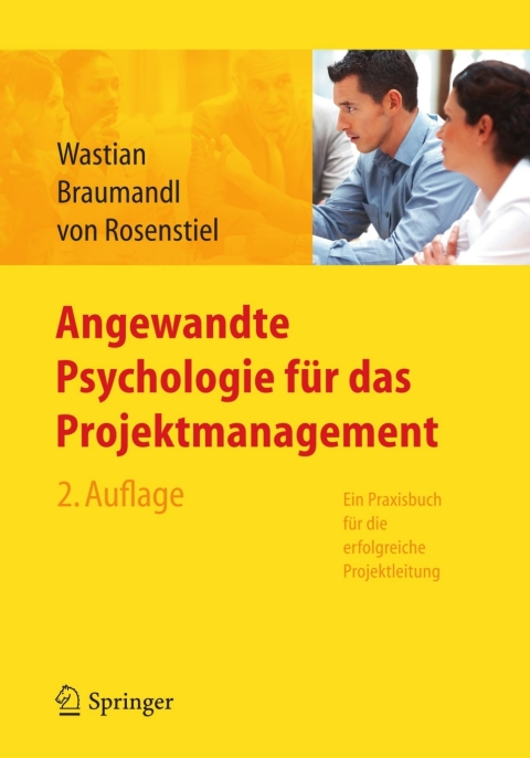 Cover image for book Angewandte Psychologie für das Projektmanagement. Ein Praxisbuch für die erfolgreiche Projektleitung