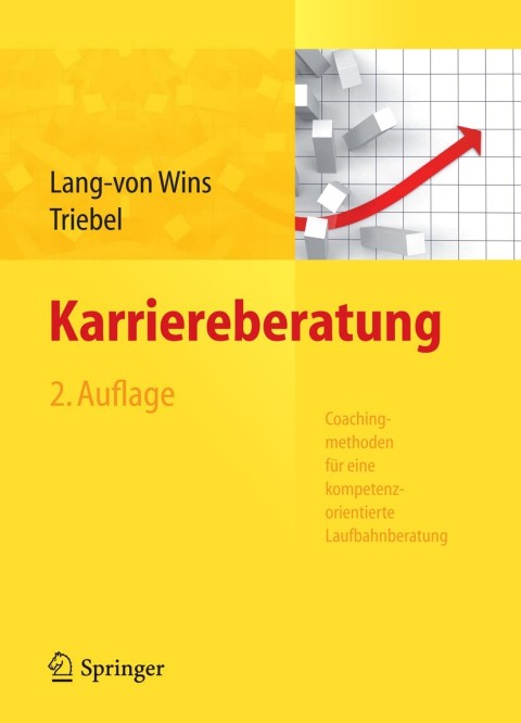 Karriereberatung. Coachingmethoden fÃ¼r eine kompetenzorientierte Laufbahnberatung 