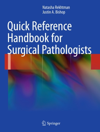 Quick Reference Handbook for Surgical Pathologists