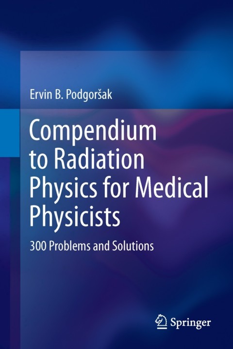 Cover image for book Compendium to Radiation Physics for Medical Physicists