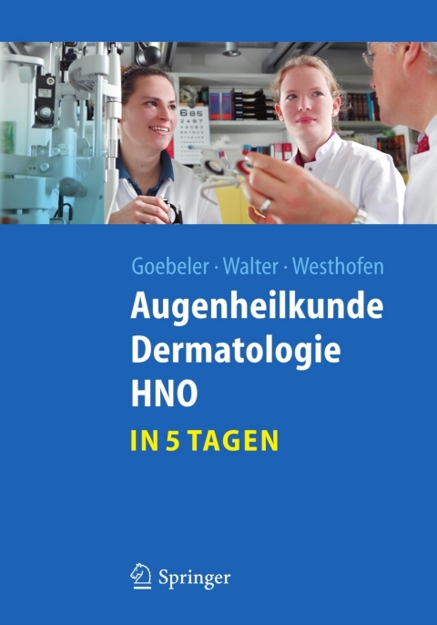 Augenheilkunde, Dermatologie, HNO...in 5 Tagen 