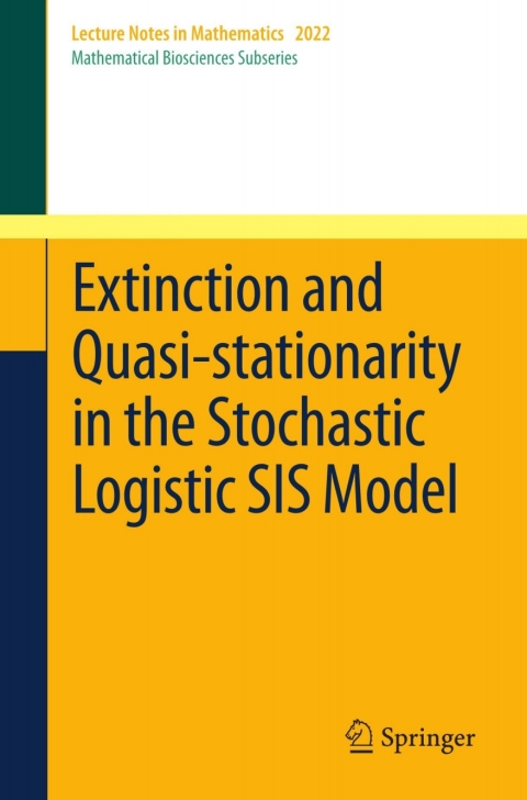 Cover image for book Extinction and Quasi-Stationarity in the Stochastic Logistic SIS Model