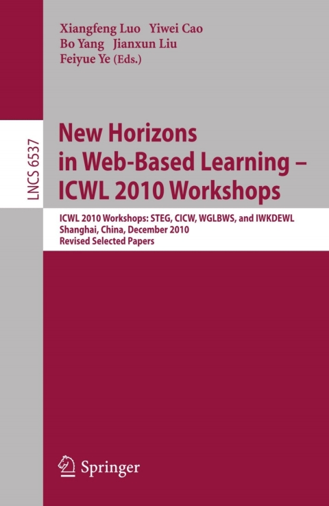 New Horizons in Web Based Learning -- ICWL 2010 Workshops 