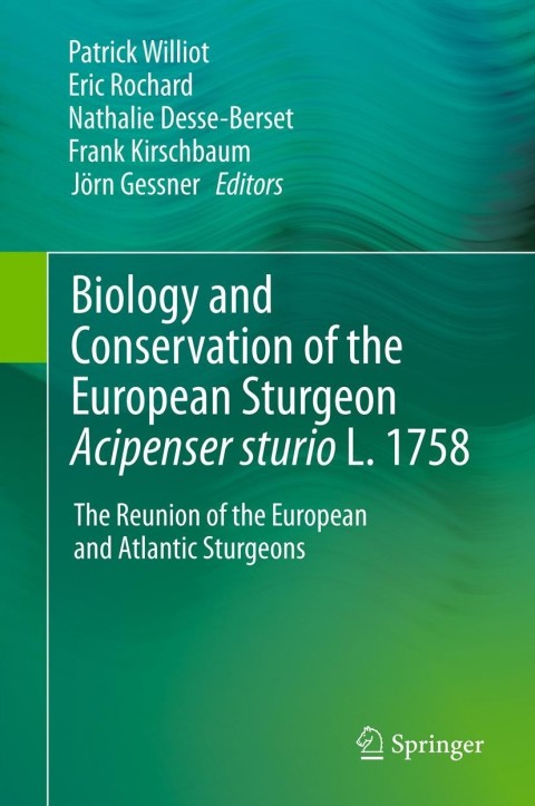 Cover image for book Biology and Conservation of the European Sturgeon Acipenser sturio L. 1758
