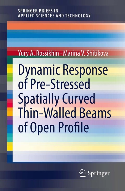 Cover image for book Dynamic Response of Pre-Stressed Spatially Curved Thin-Walled Beams of Open Profile