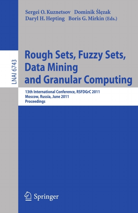 Rough Sets, Fuzzy Sets, Data Mining and Granular Computing 