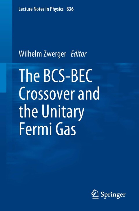 Cover image for book The BCS-BEC Crossover and the Unitary Fermi Gas