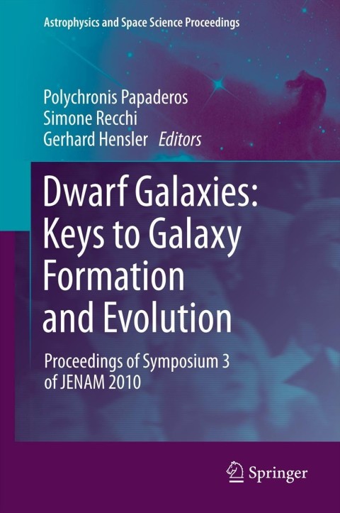 Dwarf Galaxies: Keys to Galaxy Formation and Evolution 