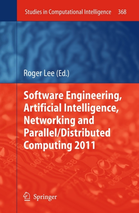 Cover image for book Software Engineering, Artificial Intelligence, Networking and Parallel/Distributed Computing 2011