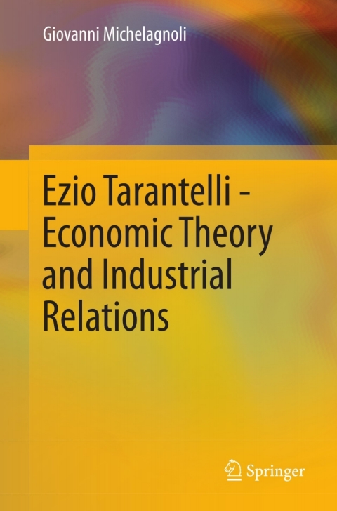 Cover image for book Ezio Tarantelli - Economic Theory and Industrial Relations