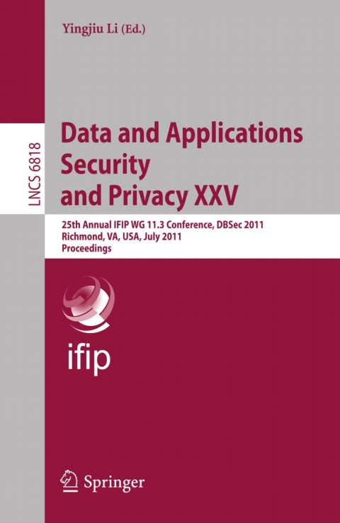 Data and Applications Security and Privacy XXV 