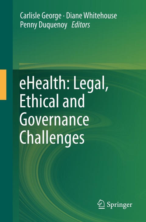 Cover image for book eHealth: Legal, Ethical and Governance Challenges