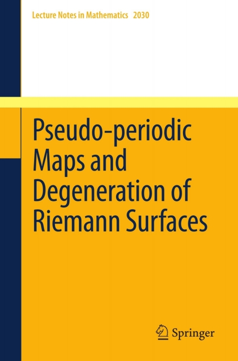 Cover image for book Pseudo-periodic Maps and Degeneration of Riemann Surfaces