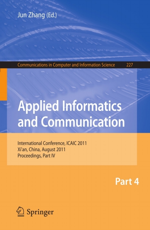 Cover image for book Applied Informatics and Communication, Part IV