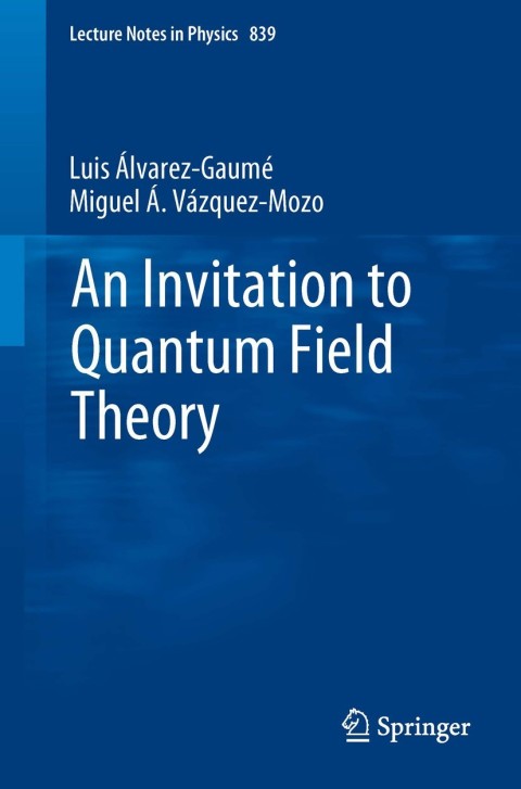 An Invitation to Quantum Field Theory 