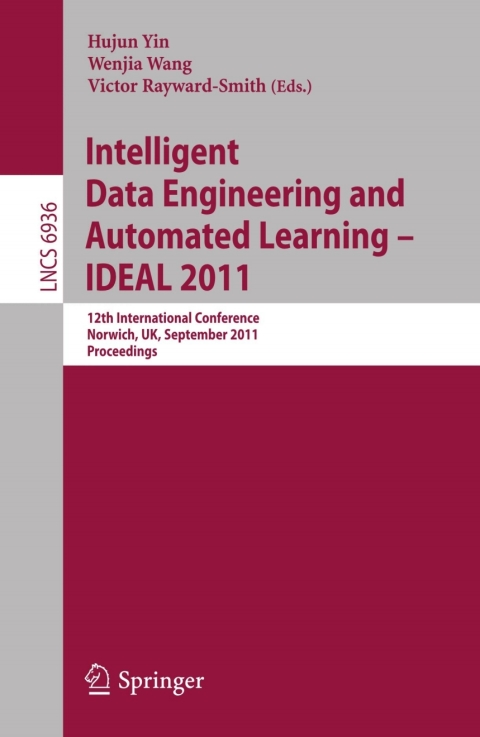 Intelligent Data Engineering and Automated Learning -- IDEAL 2011 