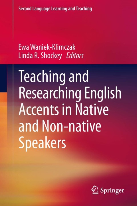 Cover image for book Teaching and Researching English Accents in Native and Non-native Speakers