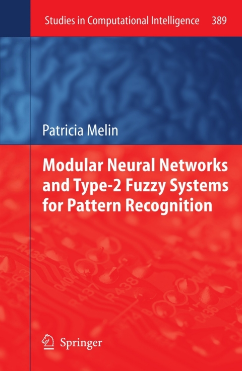 Modular Neural Networks and Type-2 Fuzzy Systems for Pattern Recognition 