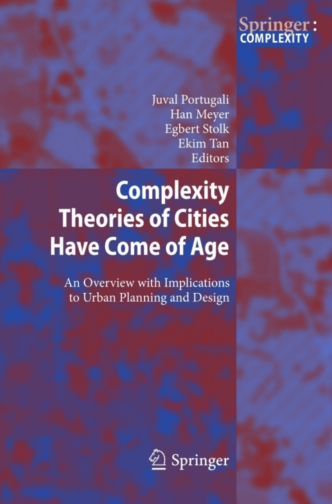 Cover image for book Complexity Theories of Cities Have Come of Age