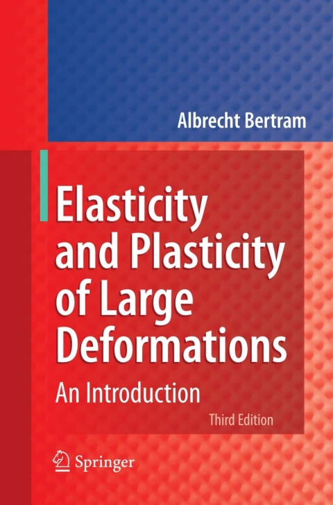 Cover image for book Elasticity and Plasticity of Large Deformations