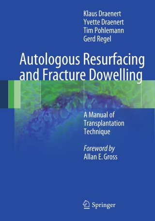 Autologous Resurfacing and Fracture Dowelling