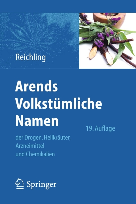 Cover image for book Arends Volkstümliche Namen der Drogen, Heilkräuter, Arzneimittel und Chemikalien