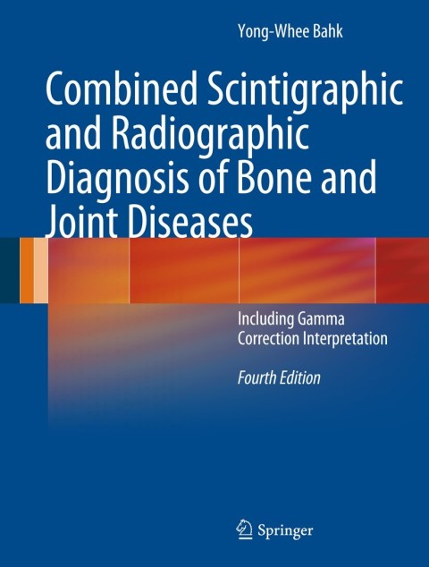 Cover image for book Combined Scintigraphic and Radiographic Diagnosis of Bone and Joint Diseases