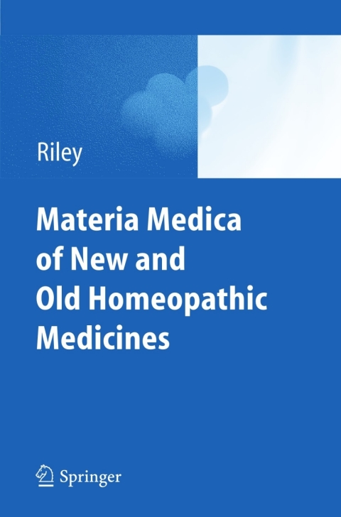 Materia Medica of New and Old Homeopathic Medicines 