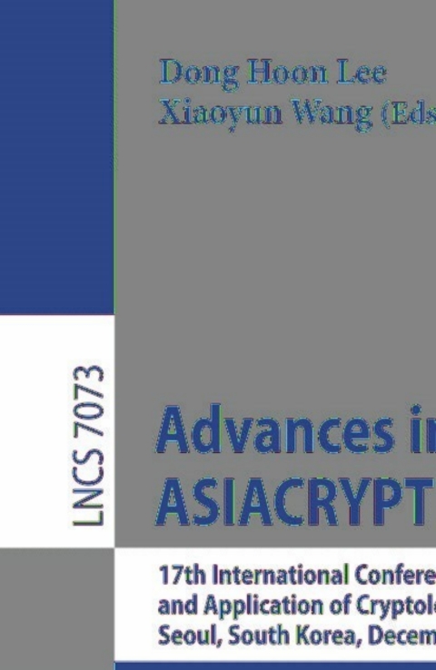 Advances in Cryptology -- ASIACRYPT 2011 
