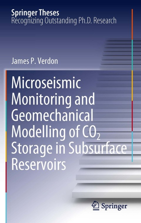 Cover image for book Microseismic Monitoring and Geomechanical Modelling of CO2 Storage in Subsurface Reservoirs