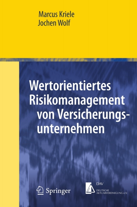 Wertorientiertes Risikomanagement von Versicherungsunternehmen 