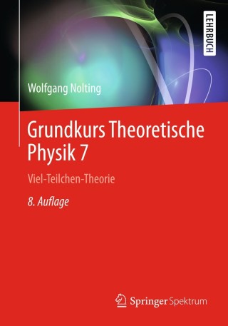 Grundkurs Theoretische Physik 7