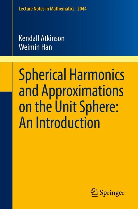 Cover image for book Spherical Harmonics and Approximations on the Unit Sphere: An Introduction