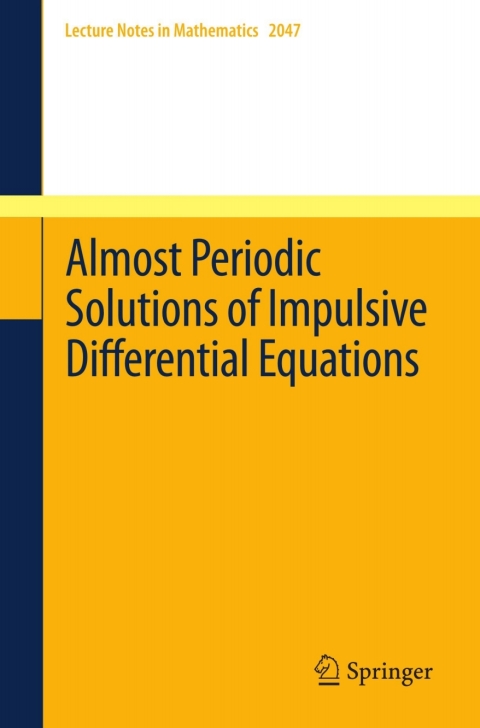 Cover image for book Almost Periodic Solutions of Impulsive Differential Equations