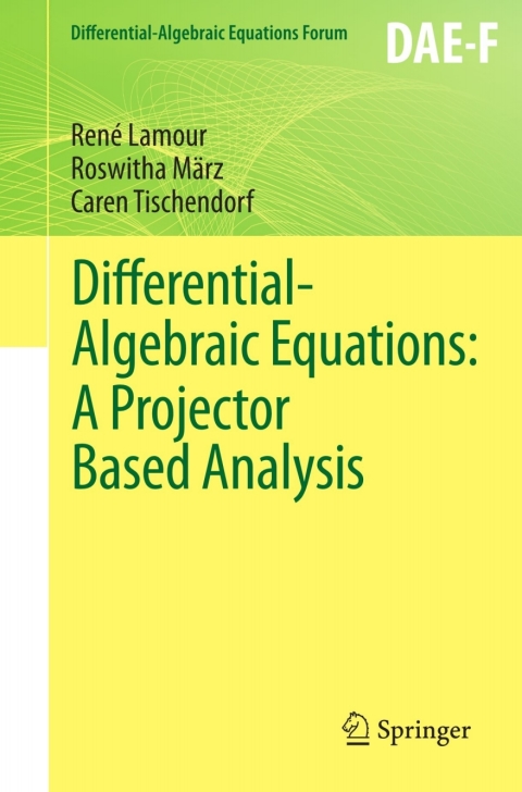 Cover image for book Differential-Algebraic Equations: A Projector Based Analysis