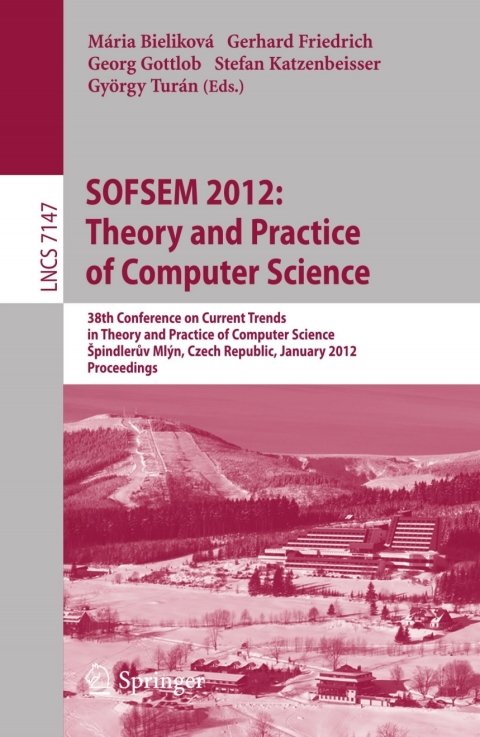 Cover image for book SOFSEM 2012: Theory and Practice of Computer Science